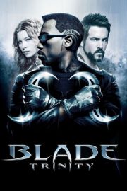 Blade 3 Trinity – Bıçağın İki Yüzü 3: Kutsal Üçleme